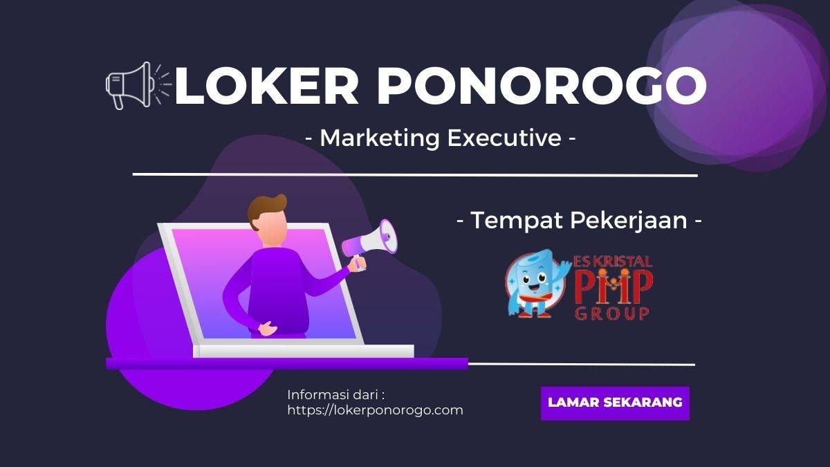 Info Lowongan Kerja Marketing Executive Ponorogo PT.Mitra Kelola Esindo