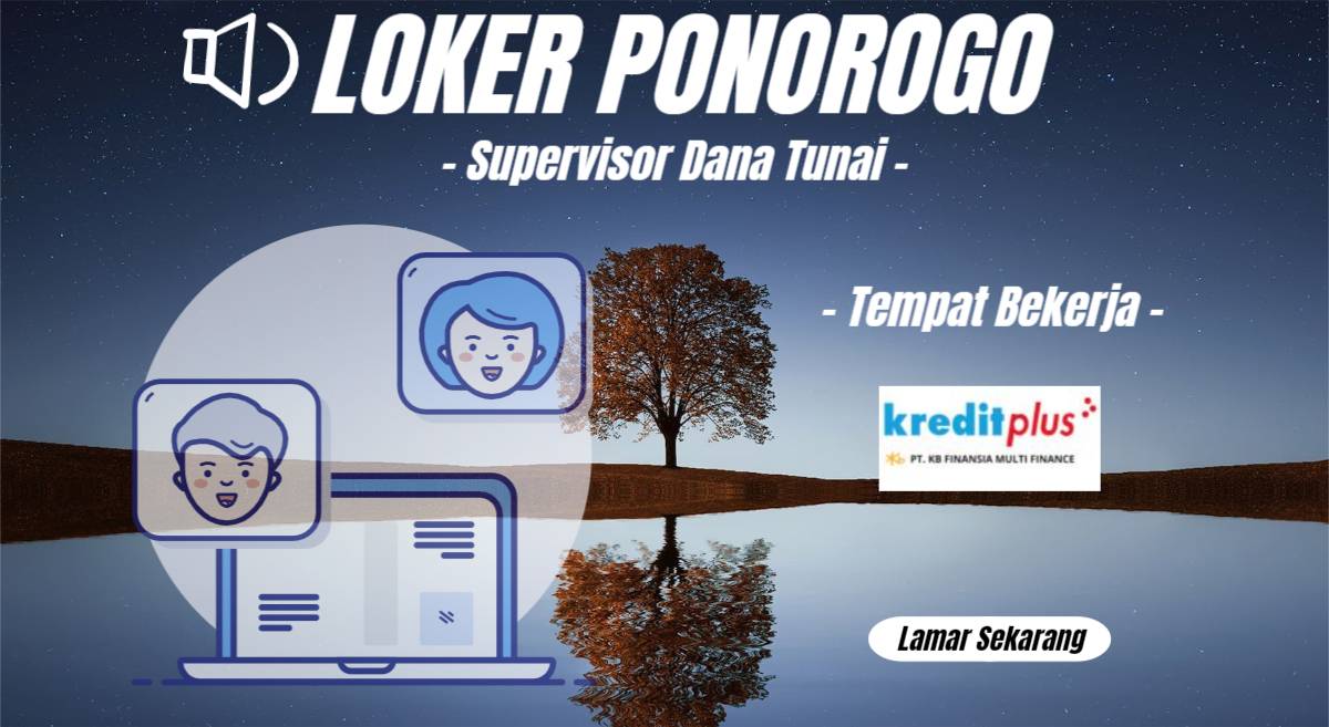 Info Lowongan Kerja di Ponorogo Supervisor Dana Tunai di PT KB Finansia Multi Finance