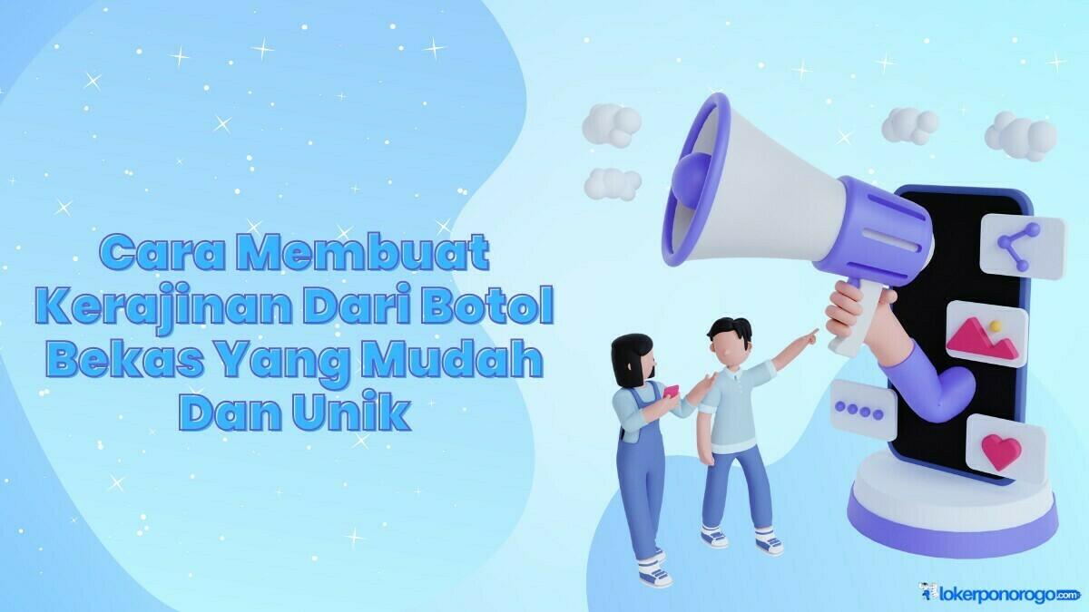 Cara Membuat Kerajinan Dari Botol Bekas Yang Mudah Dan Unik