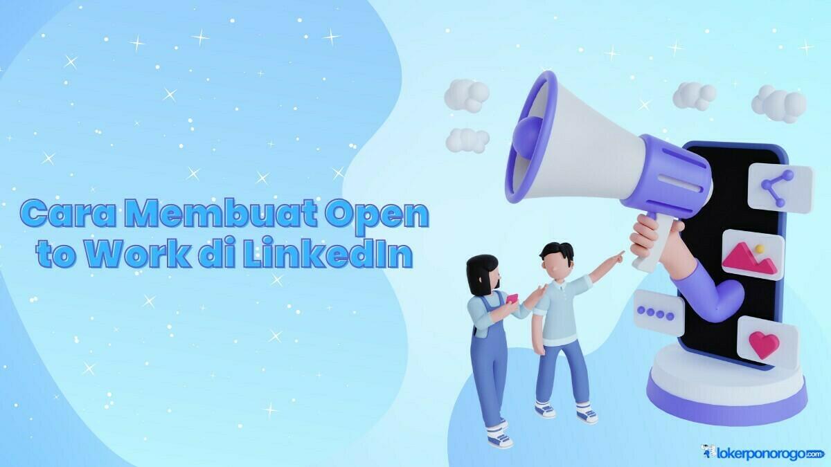 Cara Membuat Open to Work di LinkedIn dengan Mudah