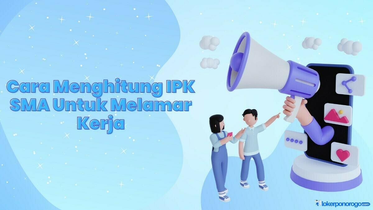 Cara Menghitung IPK SMA Untuk Melamar Kerja, Berikut Ini Langkahnya