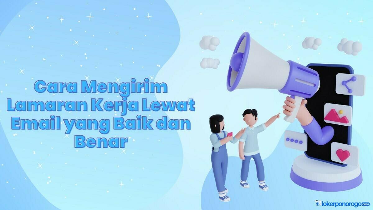 Cara Mengirim Lamaran Kerja Lewat Email yang Baik dan Benar