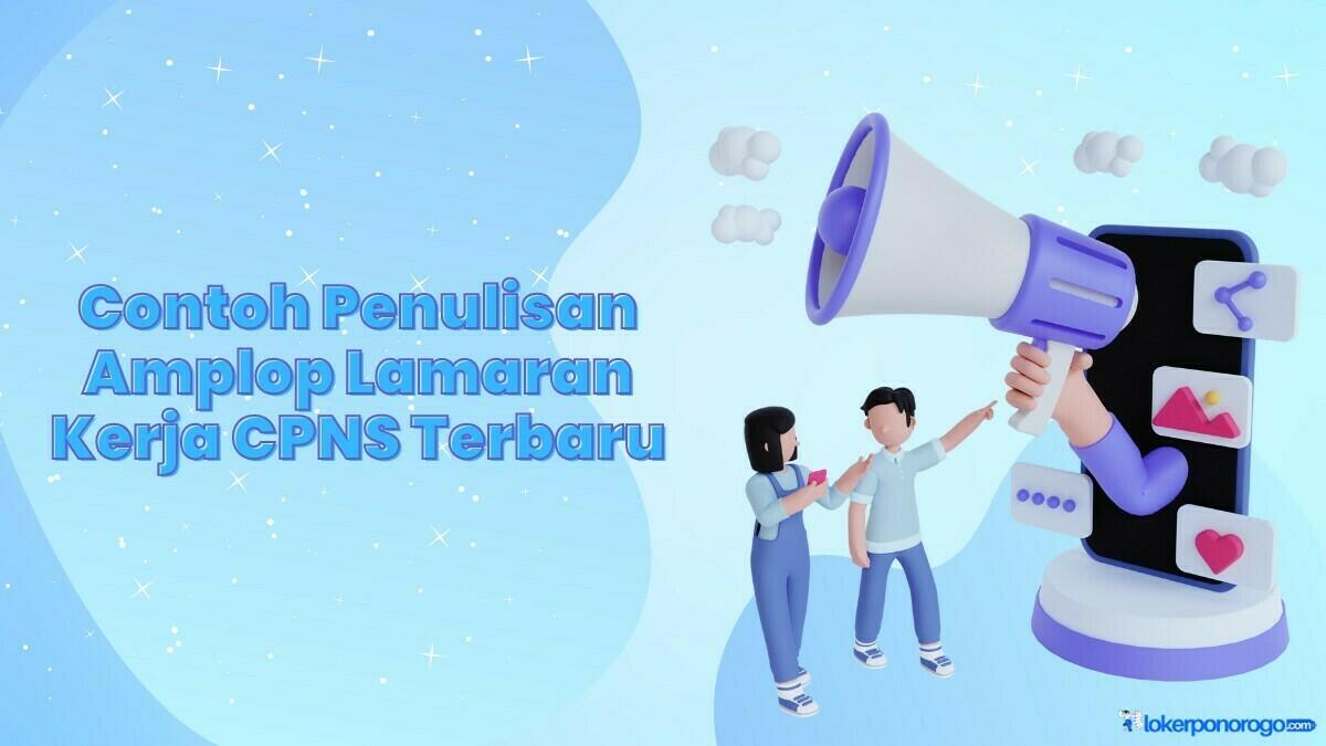 Contoh Penulisan Amplop Lamaran Kerja CPNS Terbaru, Begini Referensinya