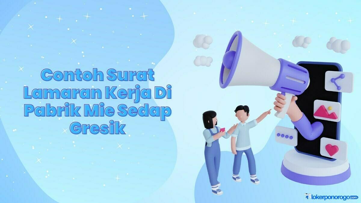 Contoh Surat Lamaran Kerja Di Pabrik Mie Sedap Gresik