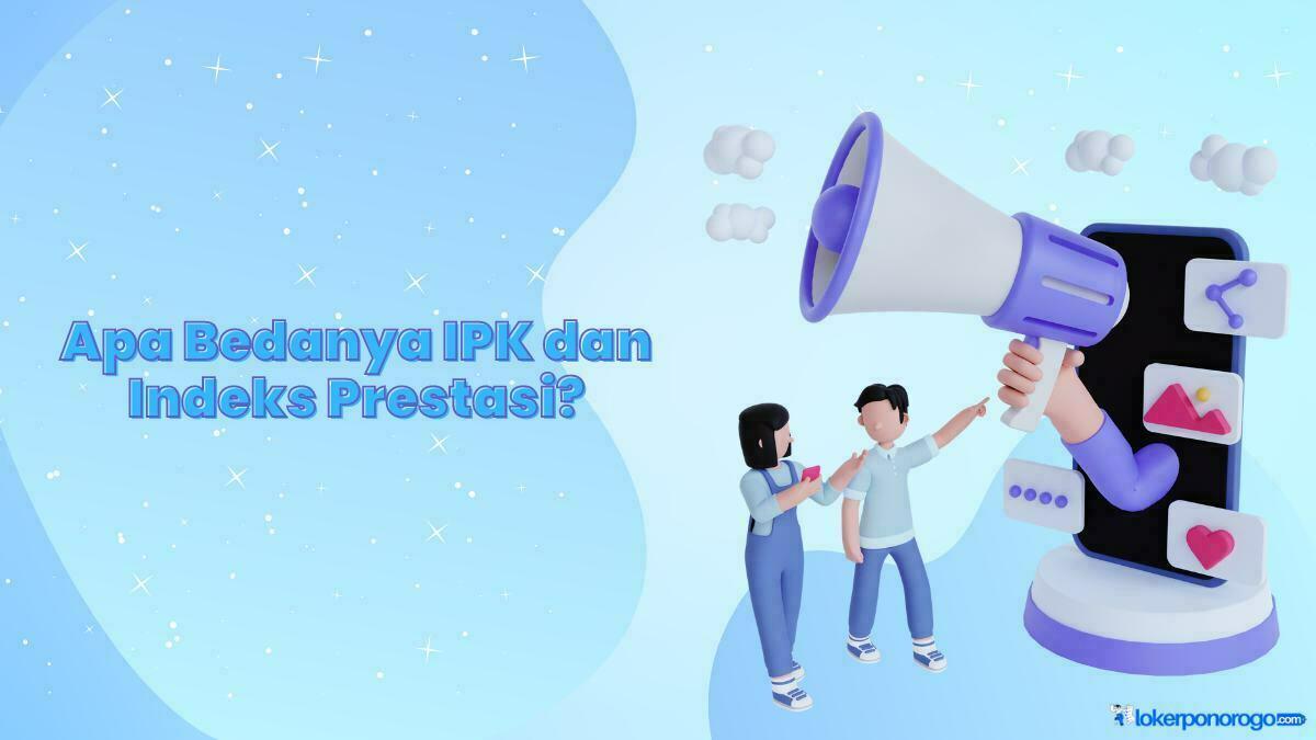 Apa Bedanya IPK dan Indeks Prestasi? Simak Begini Penjelasan Lengkapnya