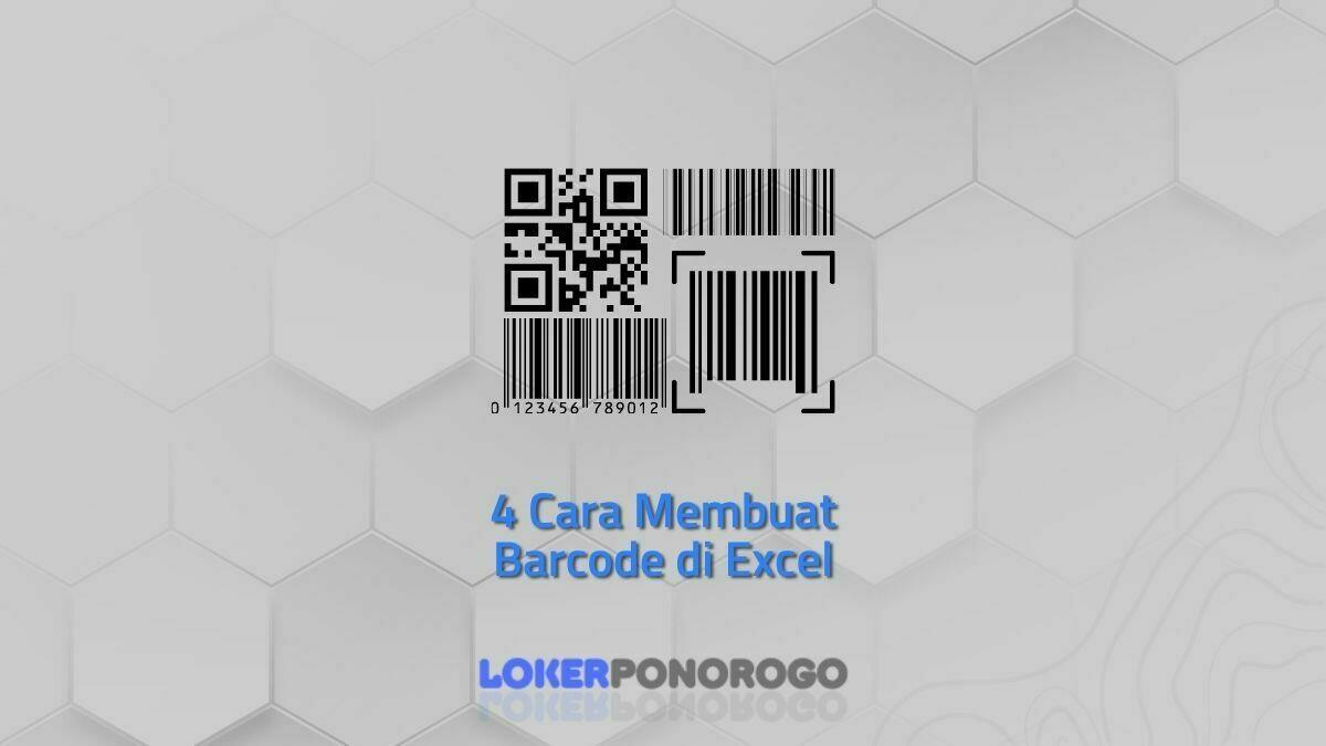 4 Cara Membuat Barcode di Excel, Tak Sampai 1 Menit Sudah Jadi!