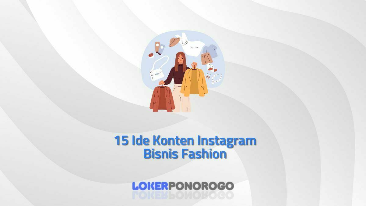 15 Ide Konten Instagram Bisnis Fashion