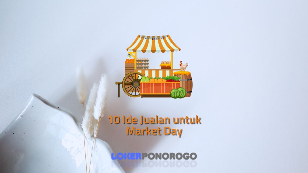 10 Ide Jualan untuk Market Day Kreatif dan Unik Jarang Diterapkan di Lapangan