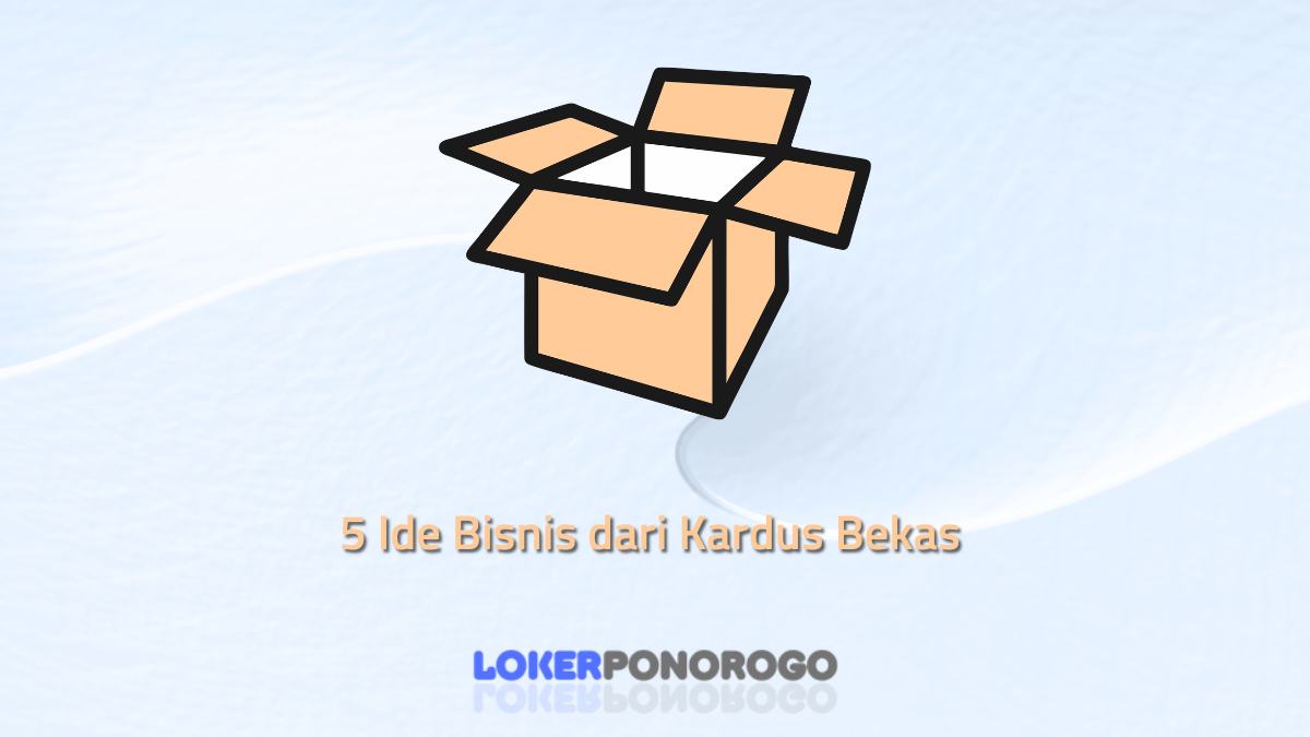 5 Ide Bisnis dari Kardus Bekas