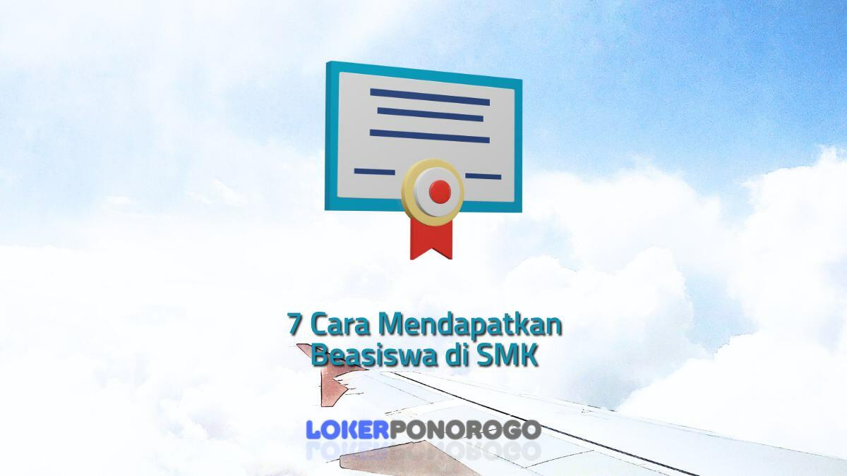 7 Cara Mendapatkan Beasiswa di SMK dengan Alur yang Benar