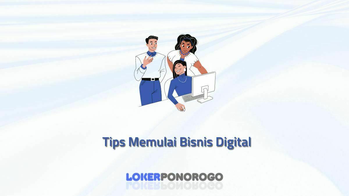 Tips Memulai Bisnis Digital