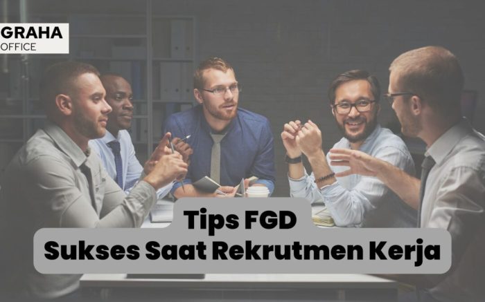 Panduan Komprehensif Tips FGD Kerja untuk Hasil Optimal