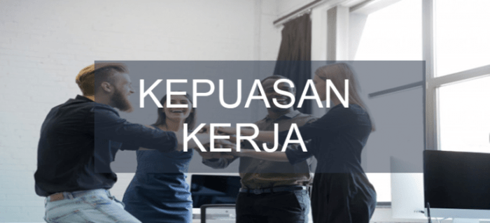 Tips Kepuasan Kerja: Panduan Meningkatkan Produktivitas dan Retensi