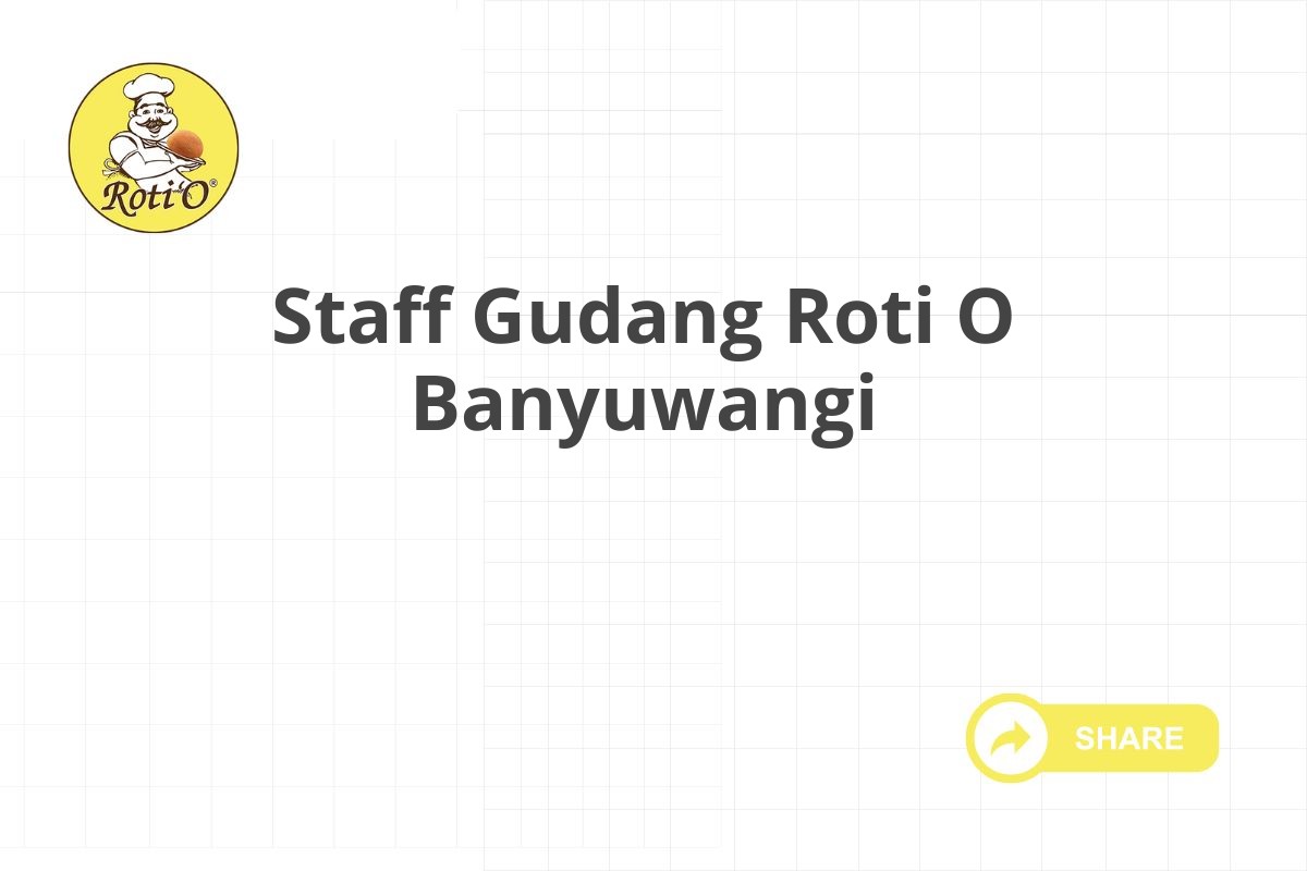 Staff Gudang Roti O Banyuwangi