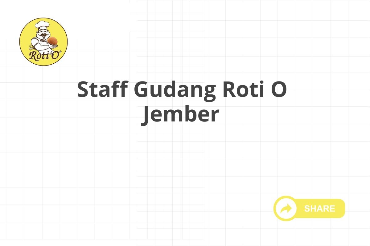 Staff Gudang Roti O Jember