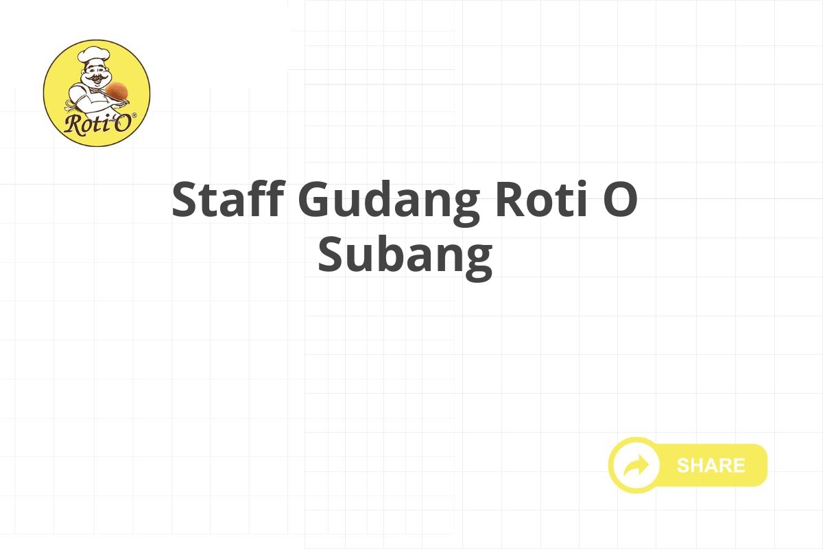 Staff Gudang Roti O Subang