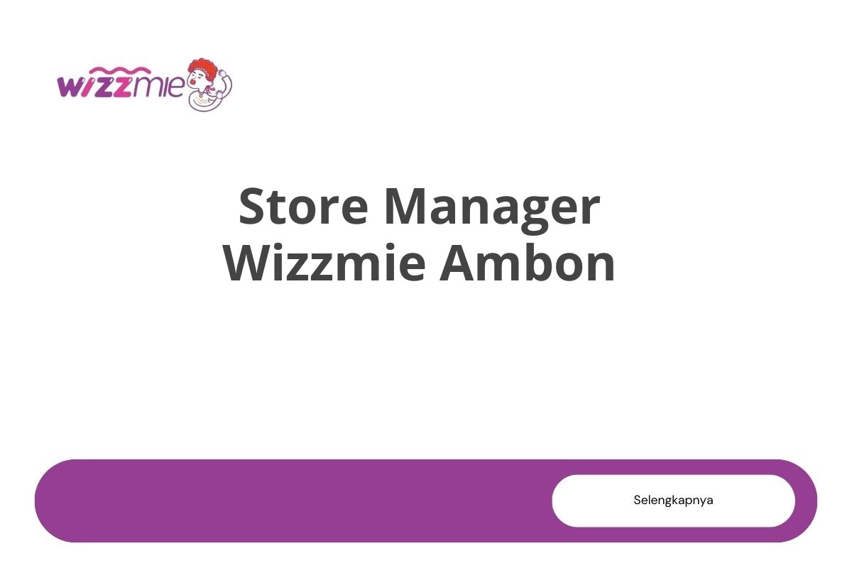 Store Manager Wizzmie Ambon