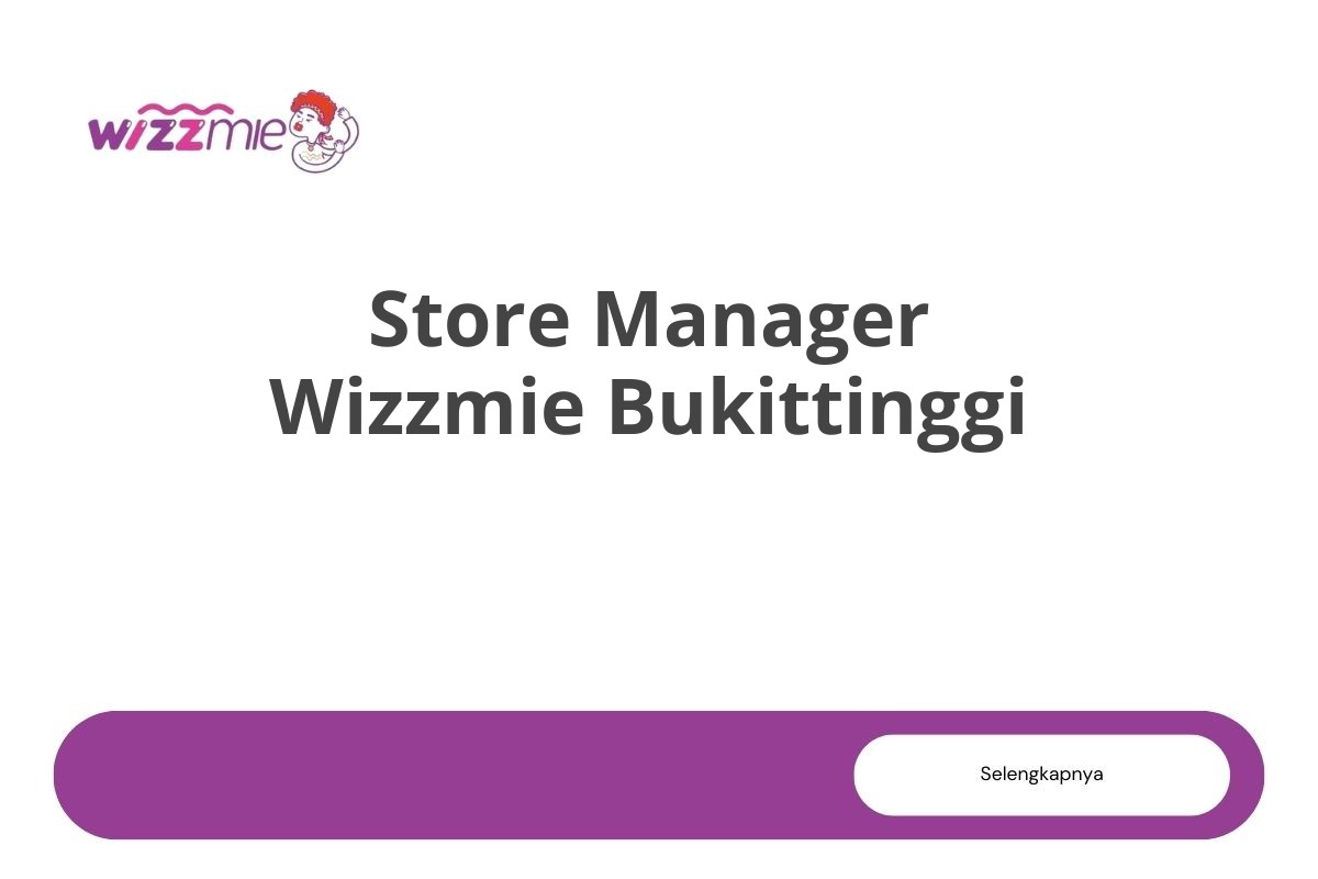 Store Manager Wizzmie Bukittinggi