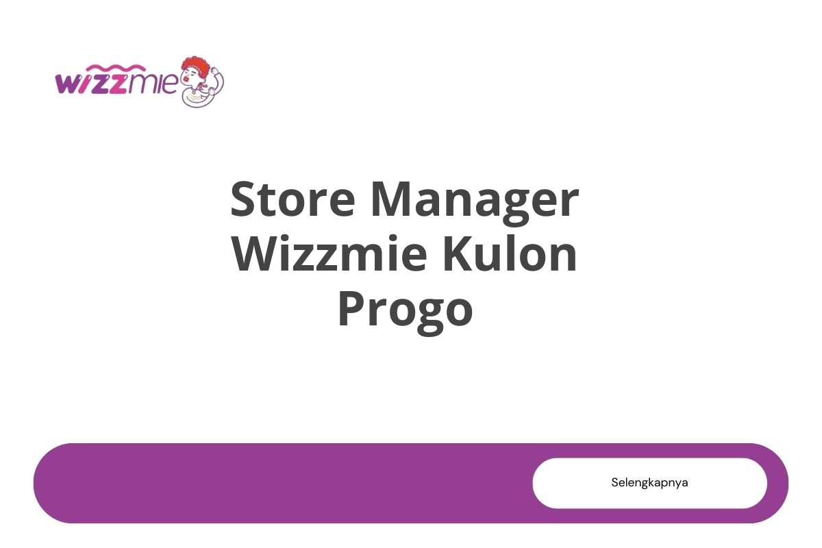 Store Manager Wizzmie Kulon Progo