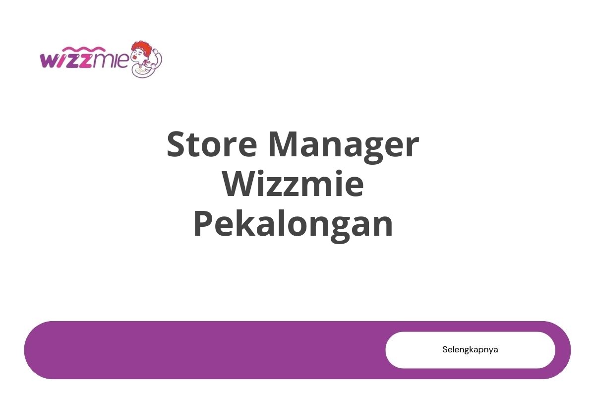 Store Manager Wizzmie Pekalongan