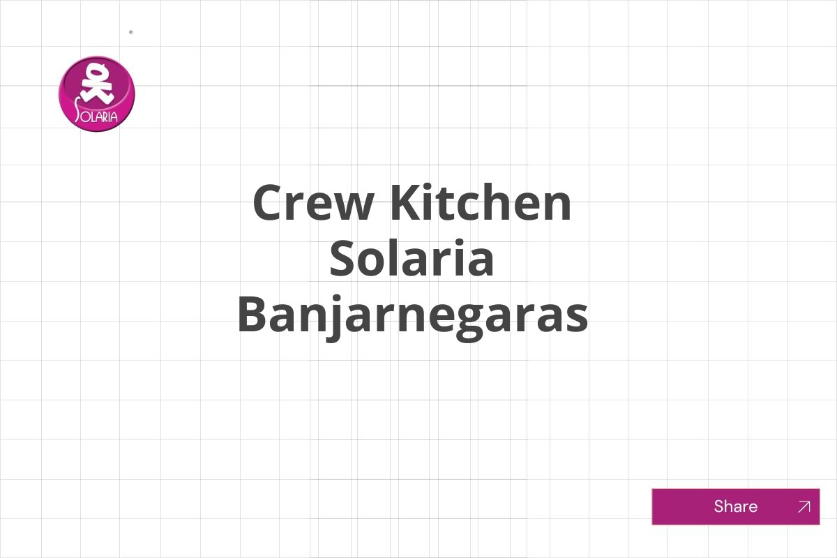 Crew Kitchen Solaria Banjarnegaras