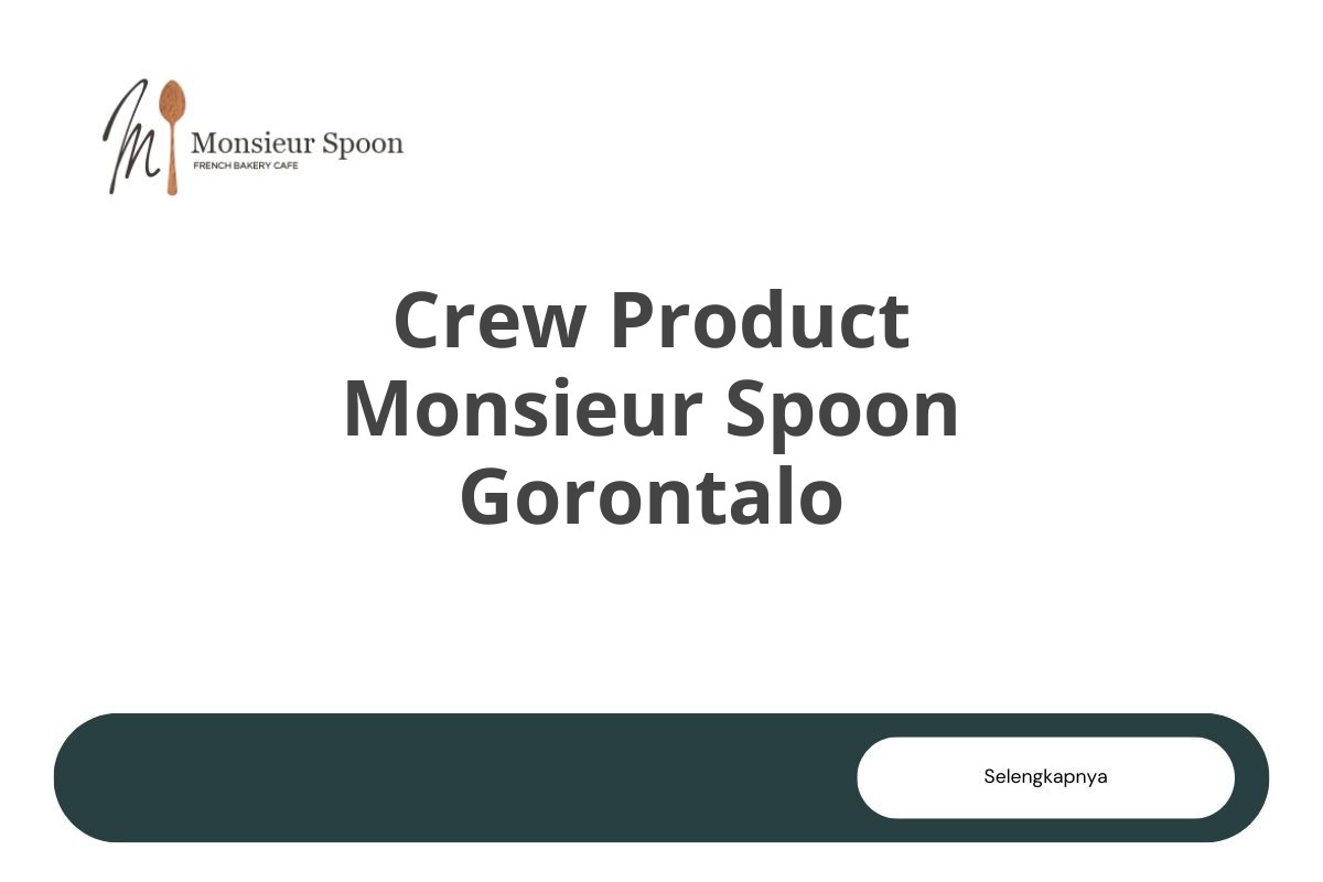 Crew Product Monsieur Spoon Gorontalo