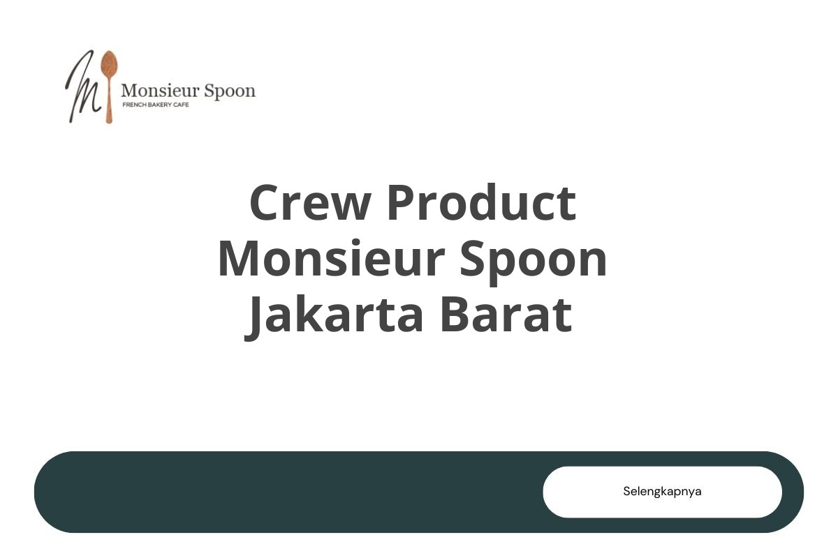 Crew Product Monsieur Spoon Jakarta Barat