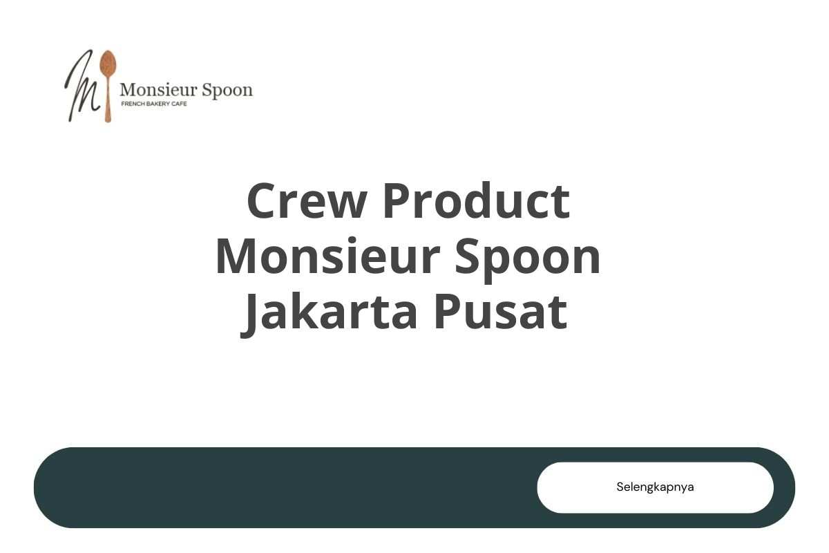 Crew Product Monsieur Spoon Jakarta Pusat