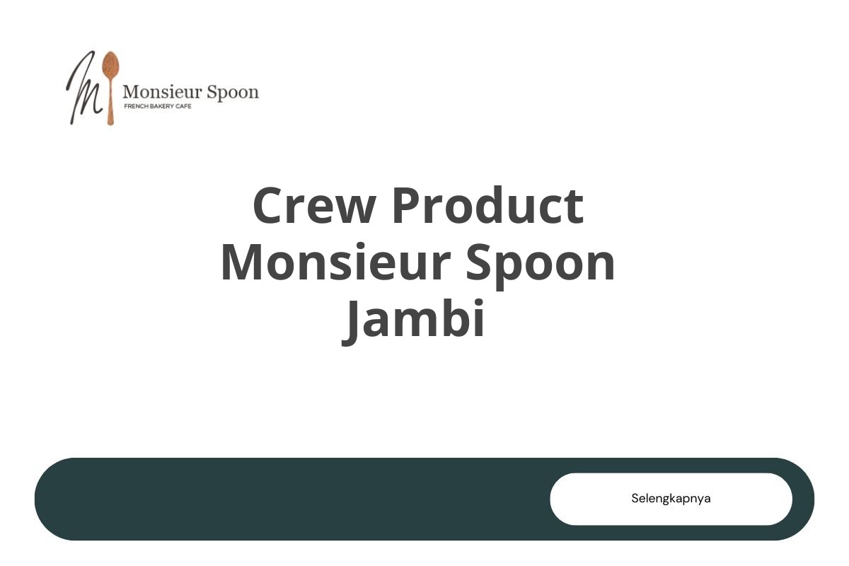 Crew Product Monsieur Spoon Jambi