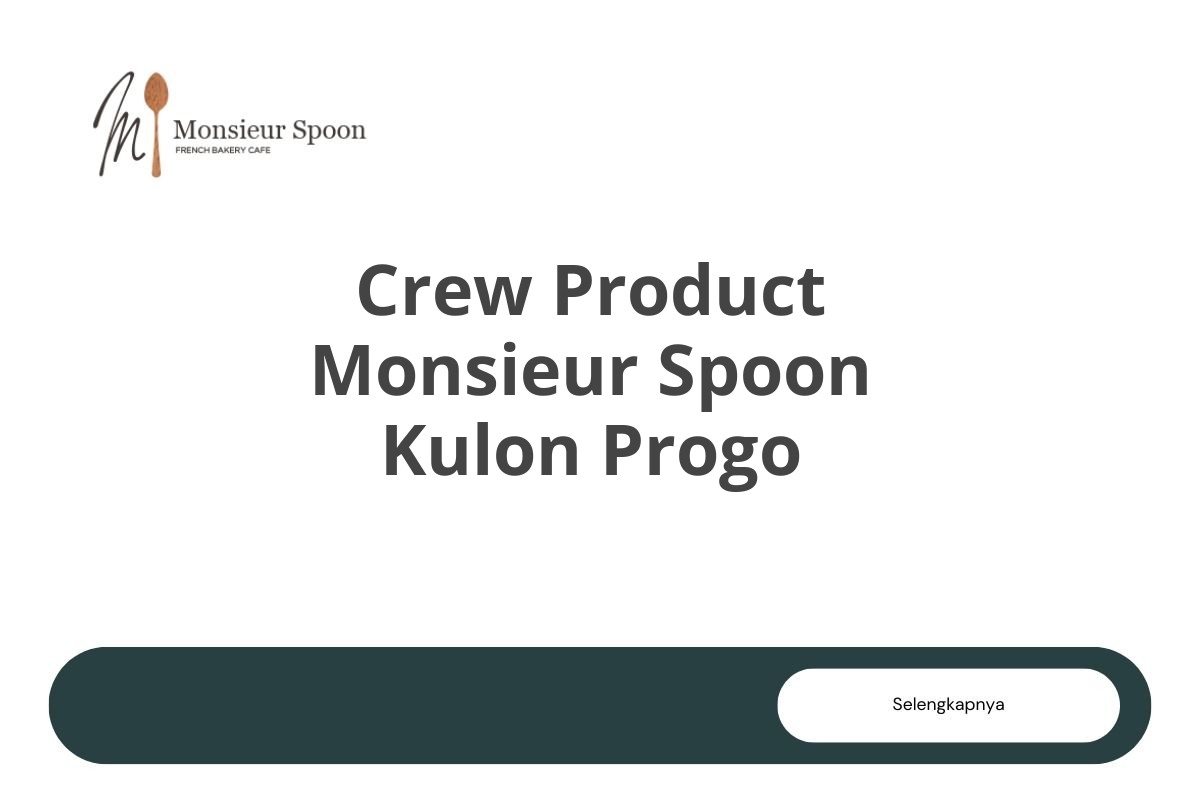 Crew Product Monsieur Spoon Kulon Progo