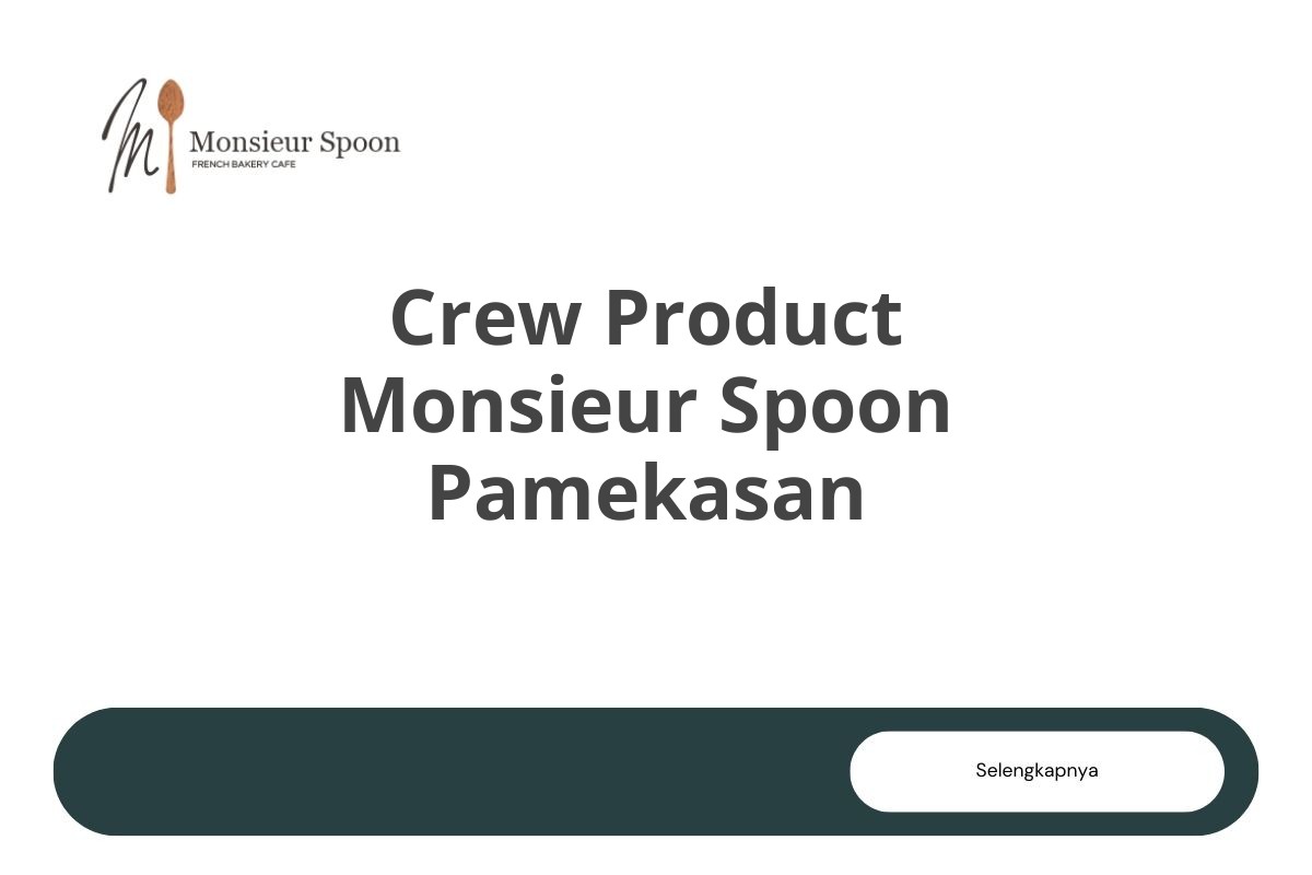 Crew Product Monsieur Spoon Pamekasan