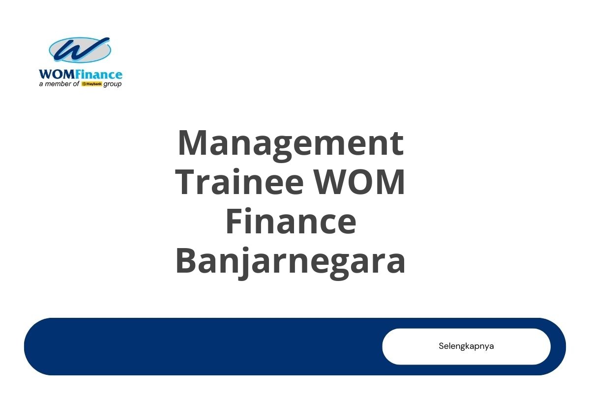 Management Trainee WOM Finance Banjarnegara