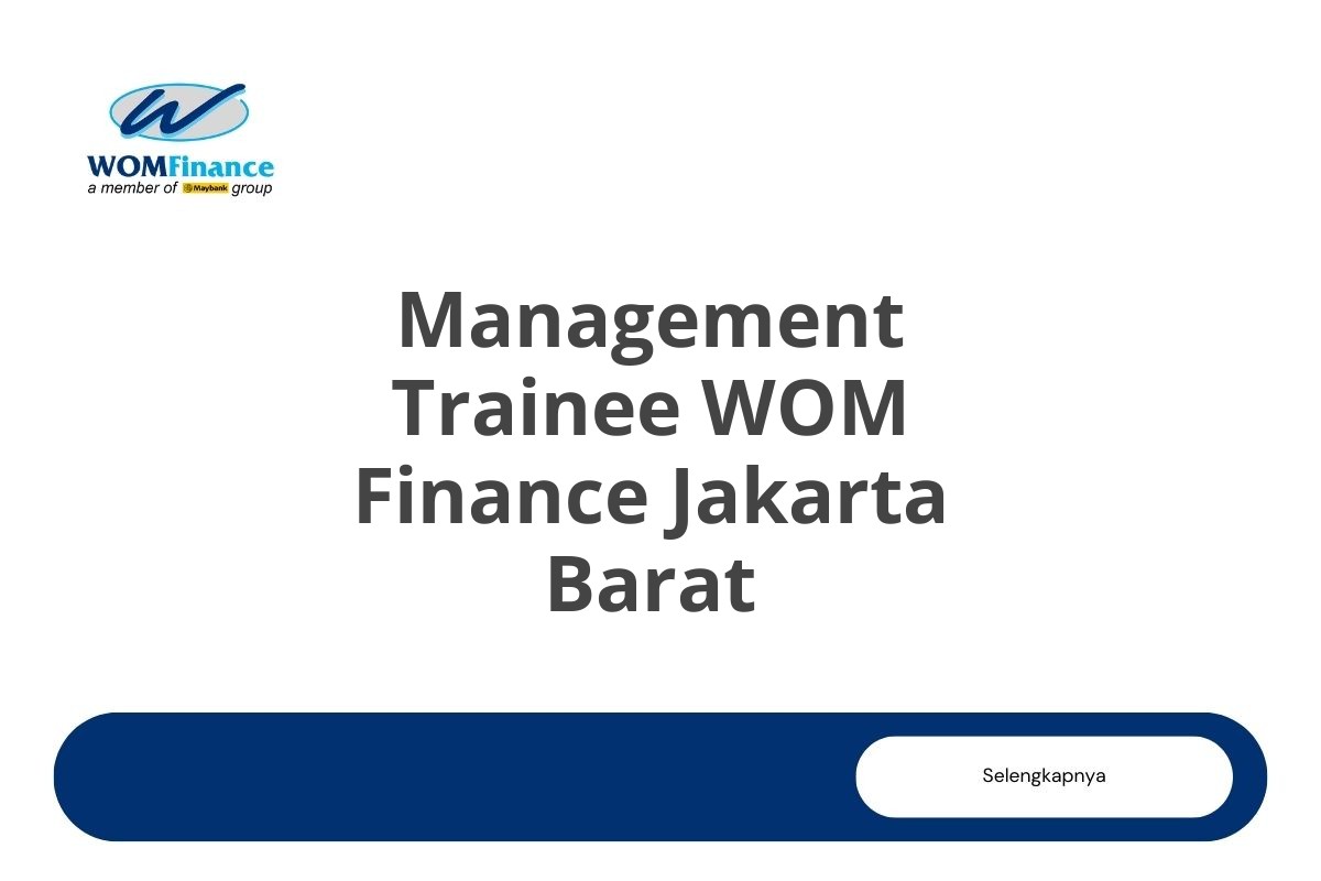 Management Trainee WOM Finance Jakarta Barat