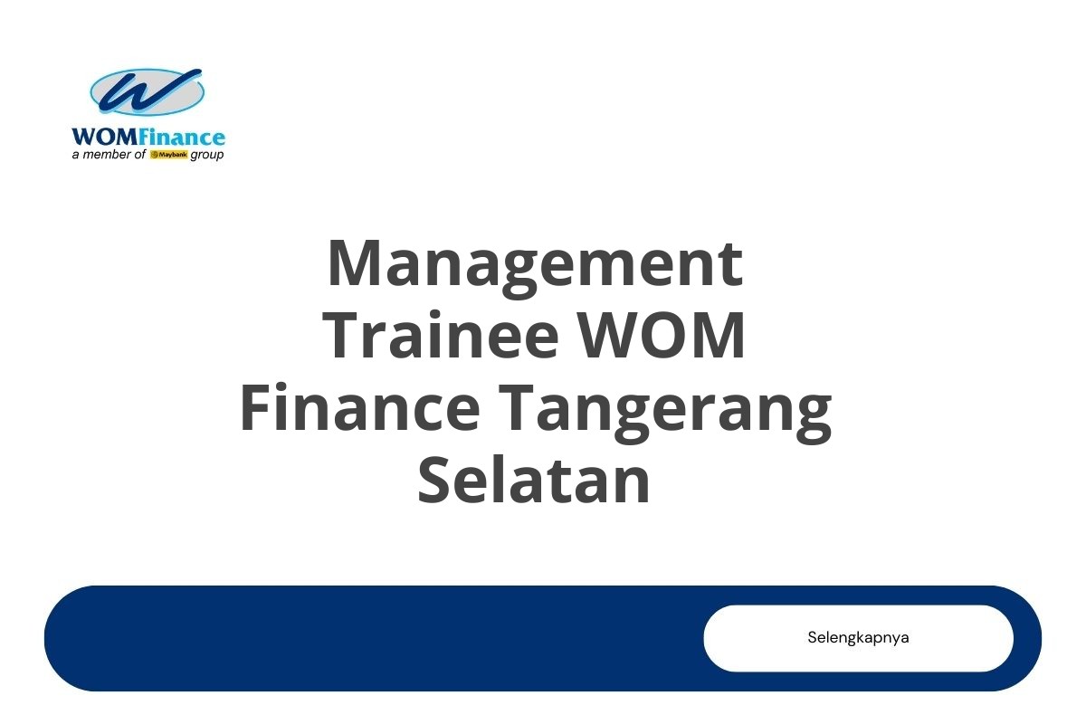 Management Trainee WOM Finance Tangerang Selatan