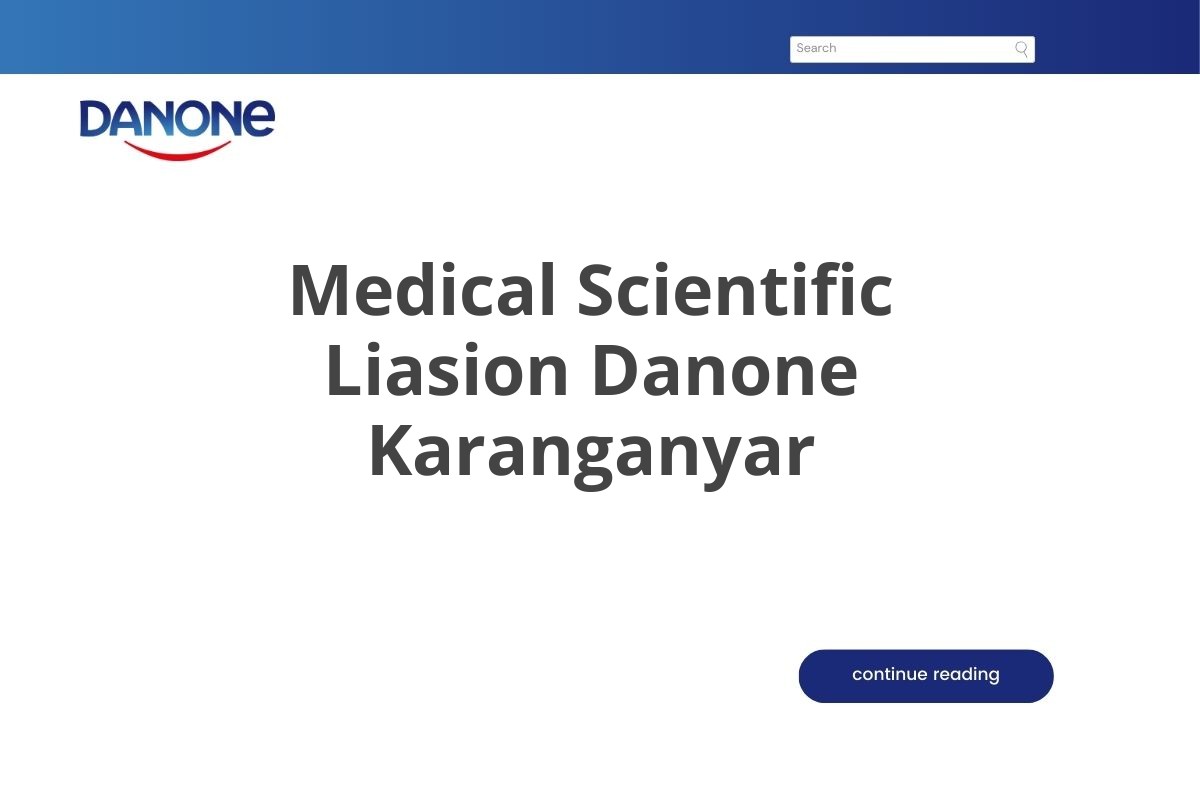 Medical Scientific Liasion Danone Karanganyar