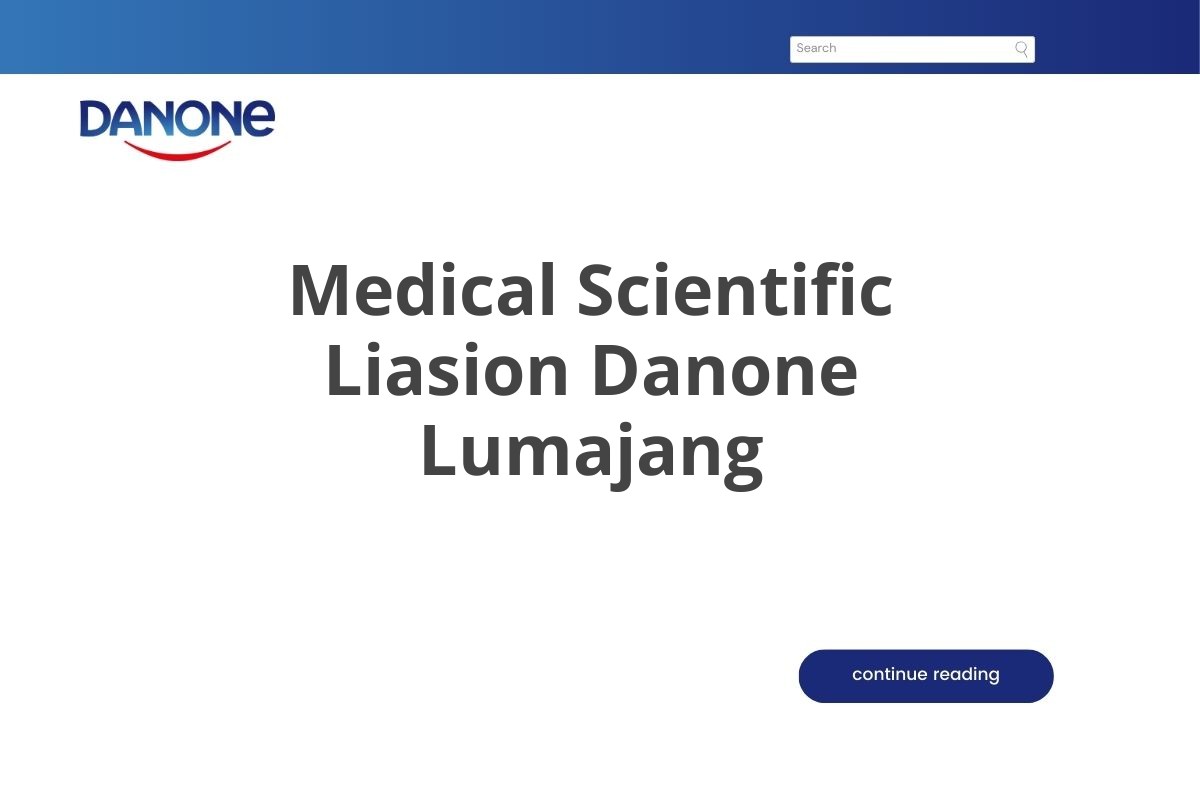 Medical Scientific Liasion Danone Lumajang