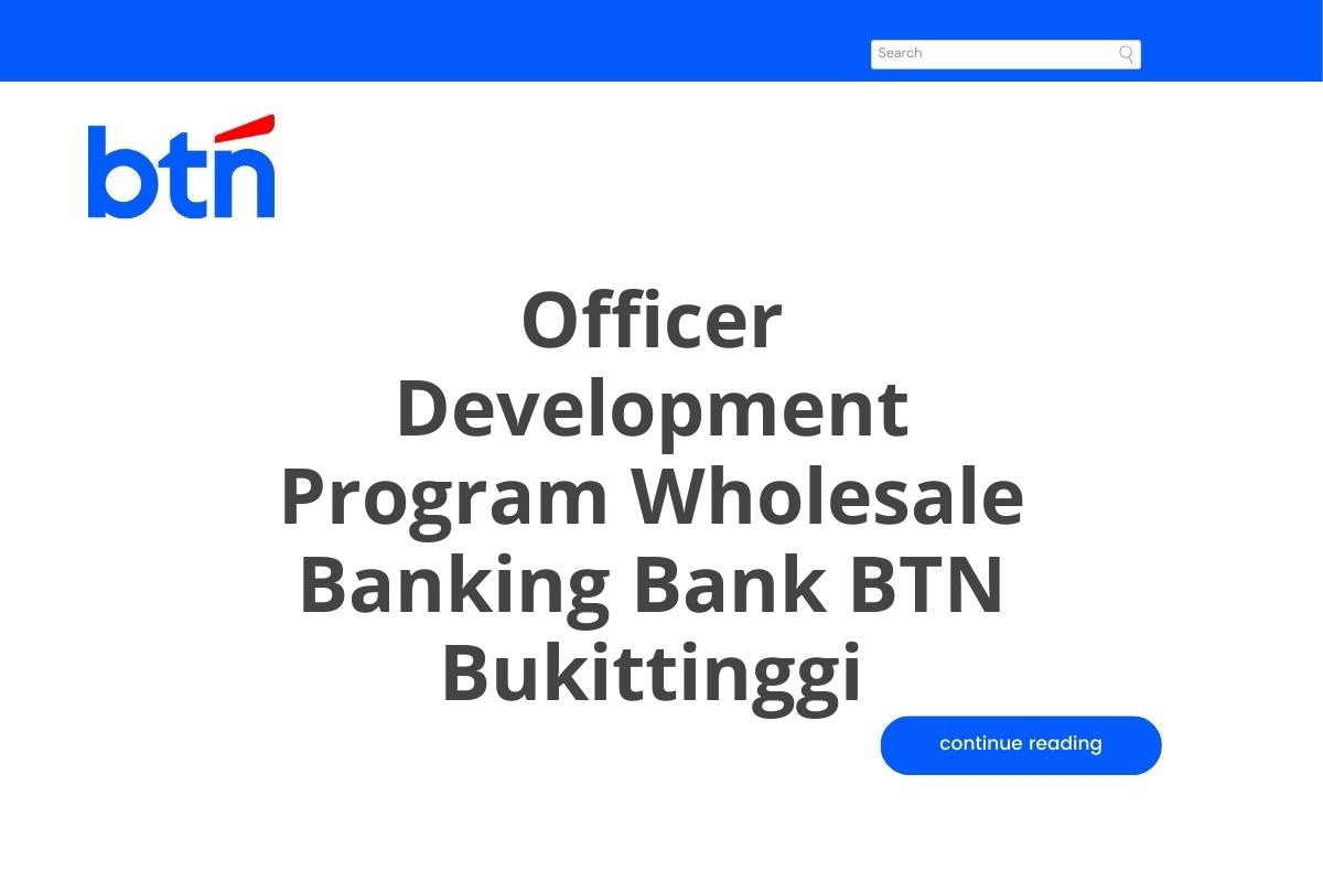 Officer Development Program Wholesale Banking Bank BTN Bukittinggi