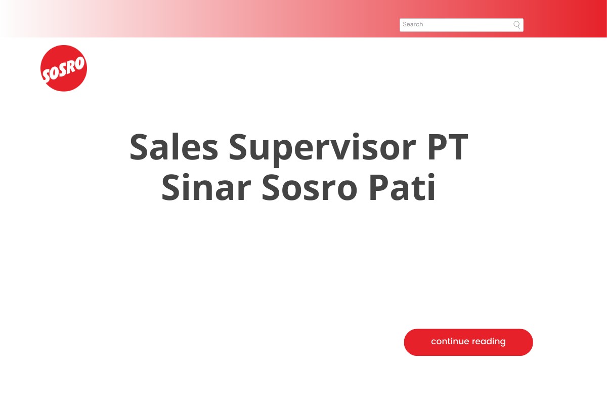 Sales Supervisor PT Sinar Sosro Pati