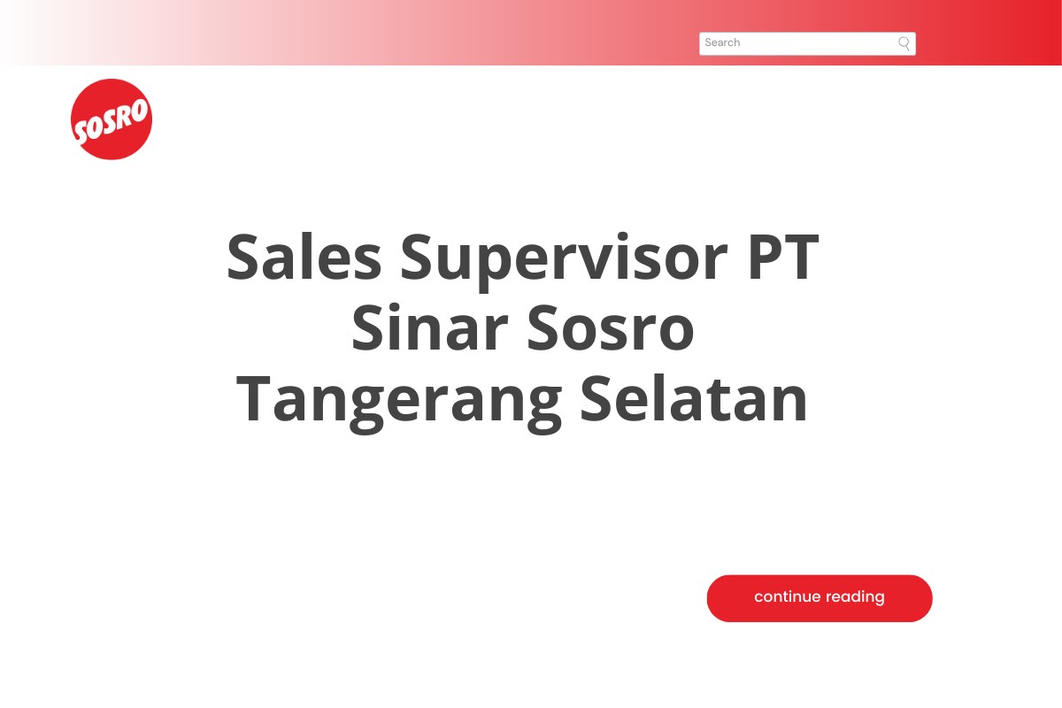 Sales Supervisor PT Sinar Sosro Tangerang Selatan