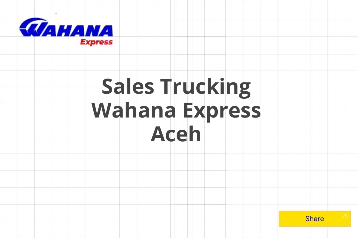 Sales Trucking Wahana Express Aceh