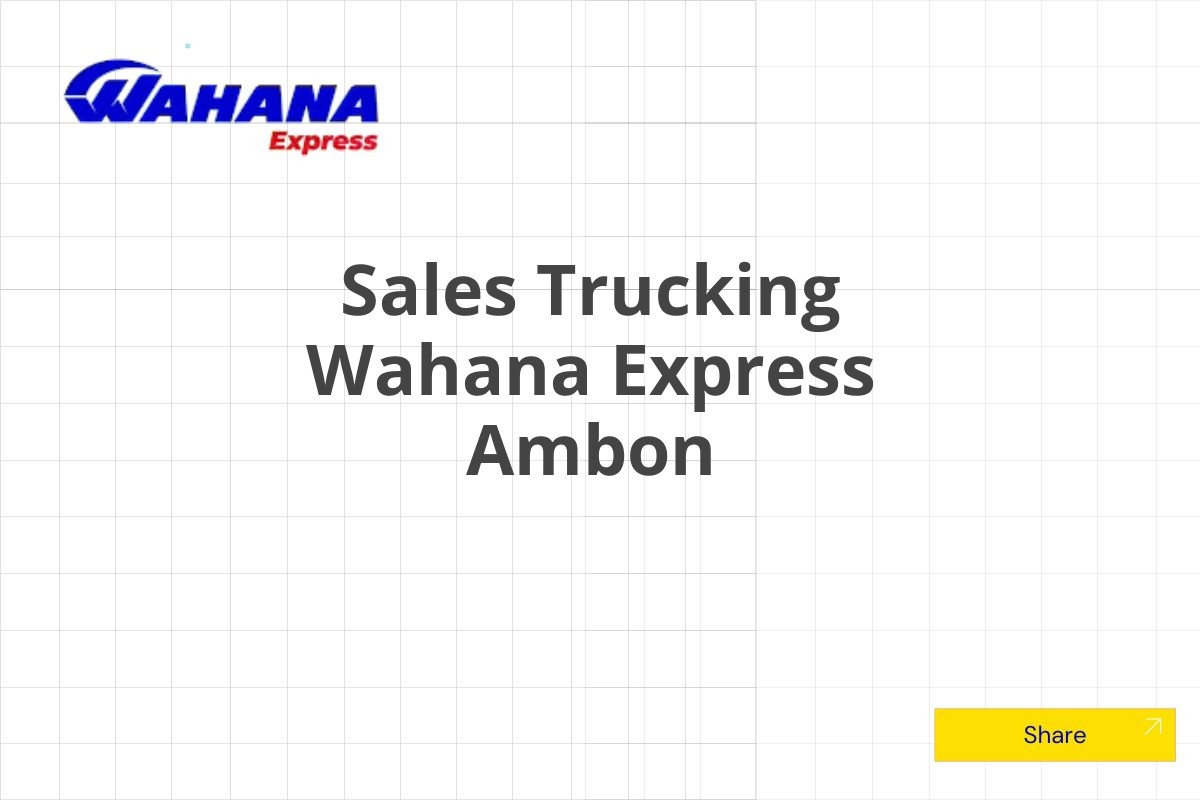 Sales Trucking Wahana Express Ambon