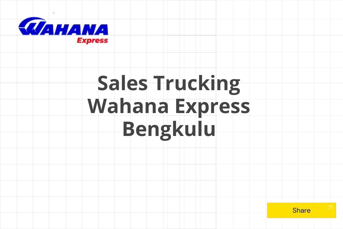 Sales Trucking Wahana Express Bengkulu