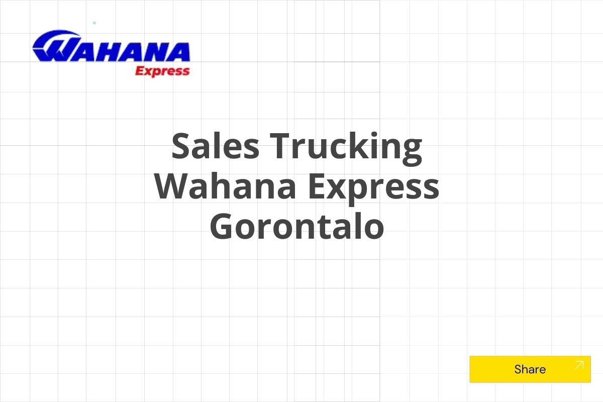 Sales Trucking Wahana Express Gorontalo