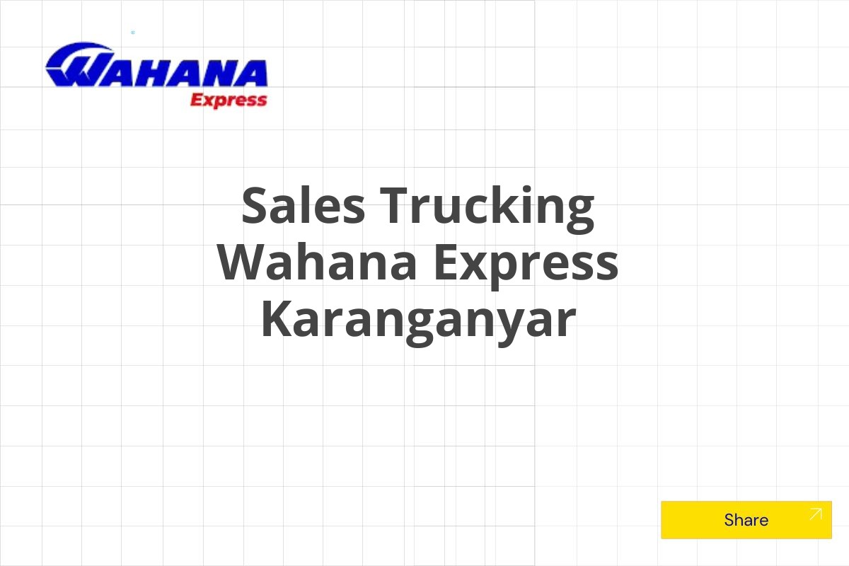 Sales Trucking Wahana Express Karanganyar