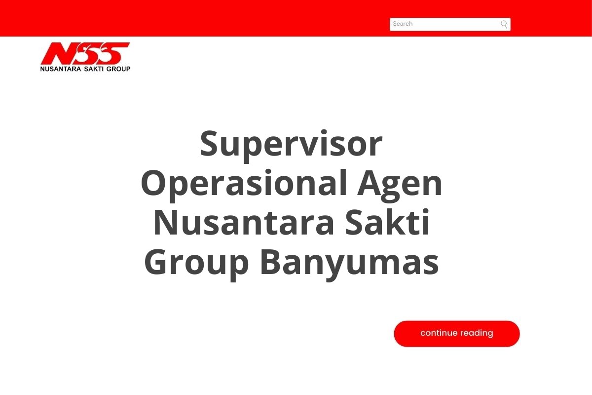 Supervisor Operasional Agen Nusantara Sakti Group Banyumas