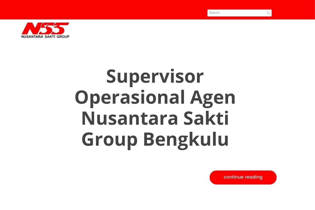 Supervisor Operasional Agen Nusantara Sakti Group Bengkulu