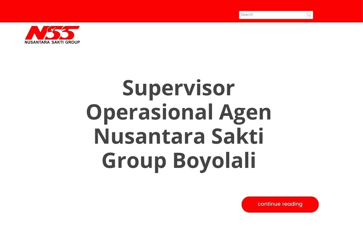 Supervisor Operasional Agen Nusantara Sakti Group Boyolali