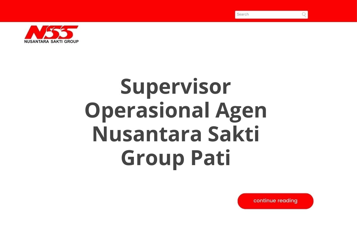 Supervisor Operasional Agen Nusantara Sakti Group Pati