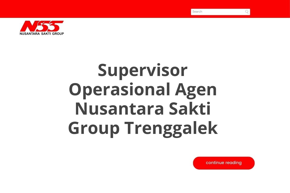 Supervisor Operasional Agen Nusantara Sakti Group Trenggalek